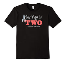 "My Type Is TWO" Diabetes Awareness Type 2 T-Shirt