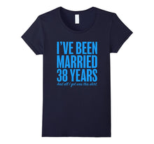 38 Years Married Anniversary Funny Wedding Gift T-Shirt