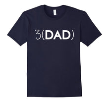 3(Dad) Father of Three - Funny Dad3 Father's Day T-Shirt