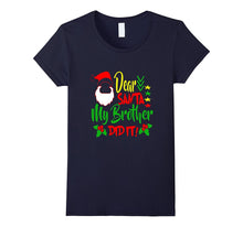 Dear Santa My Brother Did It Christmas Presents Tee Shirt