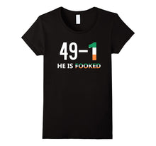 He Is Fooked Shirt 49 and 1