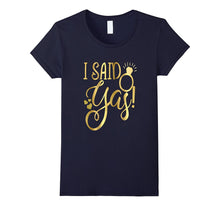 Funny Bride Shirt Gold Wedding Bachelorette She Said Yas Yes