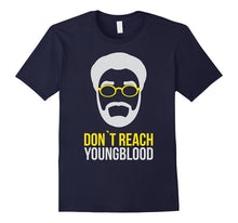 Don't Reach Youngblood T Shirt Tees Funny BBALL Wear