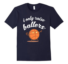 I Only Raise Ballers Funny Shirt