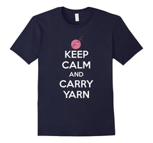 Keep Calm and Carry Yarn Crafting Knitting T-Shirt