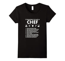 10 Reasons to Date a Chef - Chef T-Shirt
