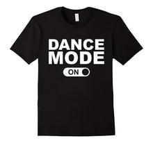 Dance Mode on Shirts Teachers Ballet T-Shirts