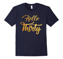 Hello Thirty Birthday Shirt 30th Birthday Gifts