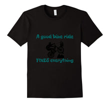 A Good Bike Ride Fixes Everything - Mountain Biking Tees