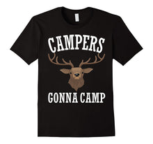Campers Gonna Camp T-Shirt Funny Gift for Happy Camper