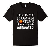 My Human Costume MERMAID Shirt Gift Halloween Funny