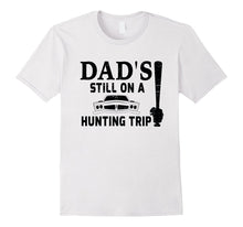 Dad's TILL ON HUNTING TRIP Father Hunting T-Shirt