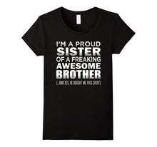 Proud Sister of a Freaking Awesome Brother Funny Sister Gift