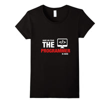 Have No Fear the Programmer Is Here Funny Coder T-Shirt