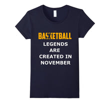 Basketball Legends Created in November Shirt Birthday Gift