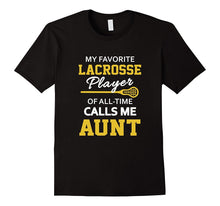 My Favorite Lacrosse Player Calls Me Aunt Apparel