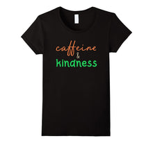 Teacher T-Shirt. Kindness Tshirt. Caffeine and Kindness Tee