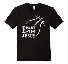 I Play for Jesus, Distressed Christian Basketball T Shirt