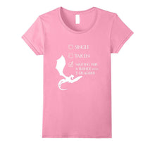 Single Taken Waiting for a Blonde With Three Dragons T-Shirt