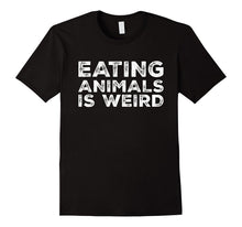 Eating Animals Is Weird T-Shirt - Vegan Vegetarian Funny Tee