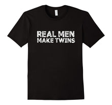 Real Men Make Twins T-Shirt Funny Twin Dad Humor Tee