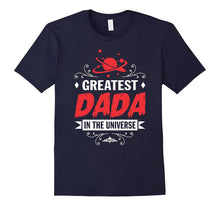 Mens Greatest Dada in the Universe T Shirt Gift