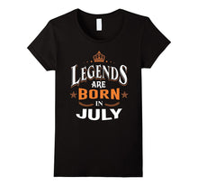 Legends Are Born in July T-Shirt