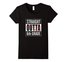 Funny Straight Outta 6th Grade T Shirt Sixth Grade Graduate