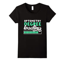 Optometry Degree Loading - Funny Optometrist Student Gift