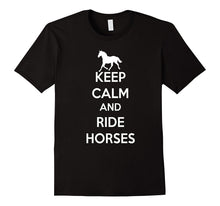 Keep Calm and Ride Horses Cute Horse Riding Equestrian Shirt