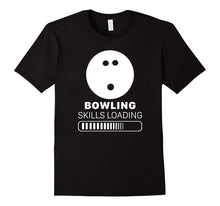 Funny Sport - Bowling Skills Loading T Shirt