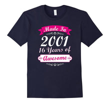 16th Birthday Gift T-Shirt Made in 2001 16 Years of Awesome