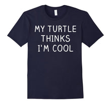 My Turtle Thinks I'm Cool Shirt