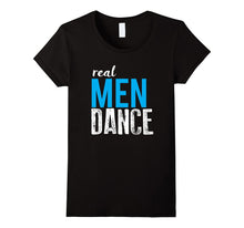 Real Men Dance Fun Male Ballet Dancers T-Shirt