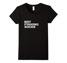 Not Fishing Sucks Love Fisherman Angler Boat Lake T-Shirt