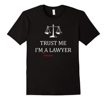 Funny Trust Me I'm Almost a Lawyer T-Shirt