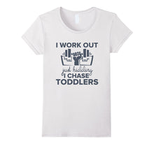 I Workout I Chase Toddlers Tee Funny Nanny Parenting Gift