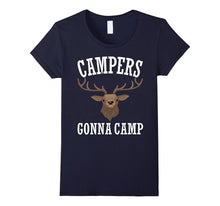 Campers Gonna Camp T-Shirt Funny Gift for Happy Camper