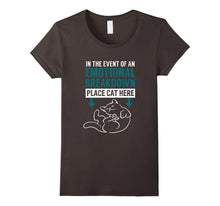 In the Event of an Emotional Breakdown Place Cat Here TShirt