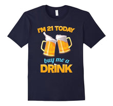 21st Birthday T-Shirt, | I'm 21 Today, Buy Me a Drink, Beer