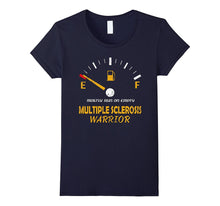 Multiple Sclerosis Warrior Mostly Run on Empty T Shirt