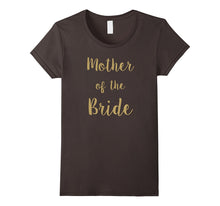 Mother of the Bride, Beautiful Gift T-Shirt Idea