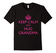 Keep Calm and Hug Grandma - Keep Calm T Shirts