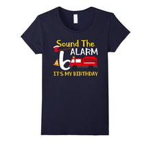 Sound the Alarm It's My 6th Birthday Cute Fireman T-Shirts