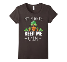 Funny My Plants Keep Me Calm Gardeners Farmer T- Shirt