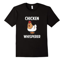 Funny Chicken Whisperer T-Shirt Pet Lover Zoo Farm Quote