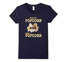 Feed Me Popcorn and More Popcorn Tshirt