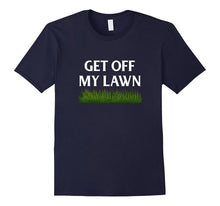 Get Off My Lawn Funny T-Shirt