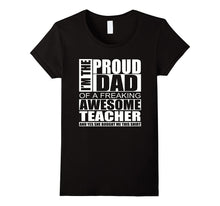 Teacher Dad Shirt - Proud Dad of Teacher Shirt
