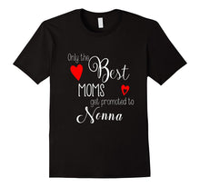 Only the Best Moms Get Promoted to Nonna T Shirts